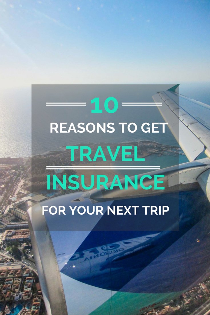 10 Reasons to Get Travel Insurance for your Next Trip